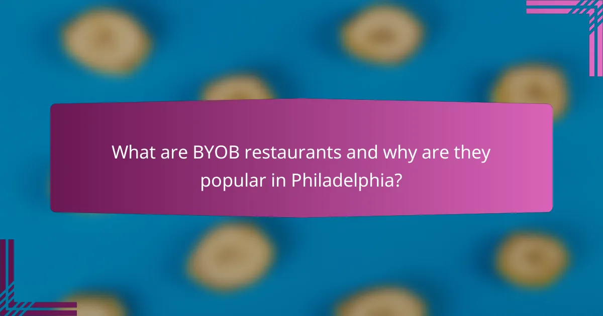 What are BYOB restaurants and why are they popular in Philadelphia?
