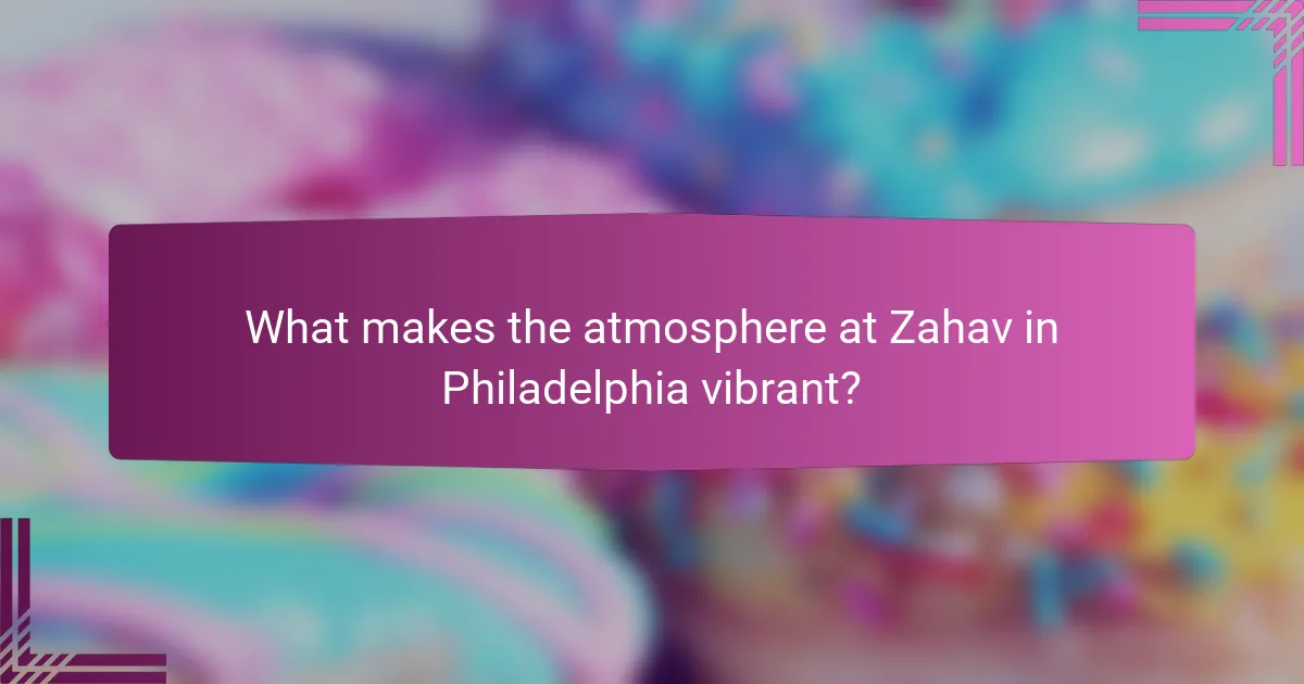 What makes the atmosphere at Zahav in Philadelphia vibrant?